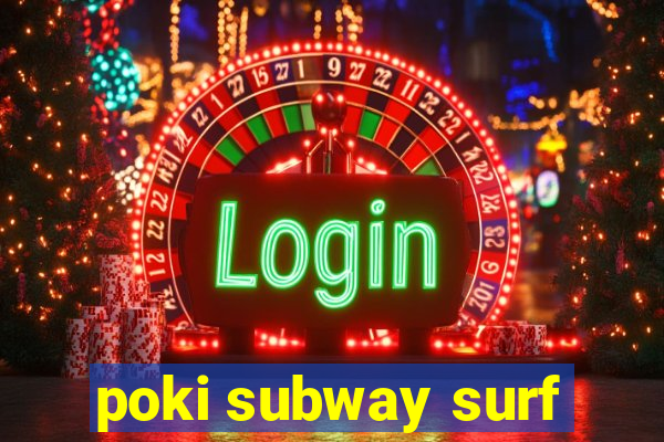 poki subway surf